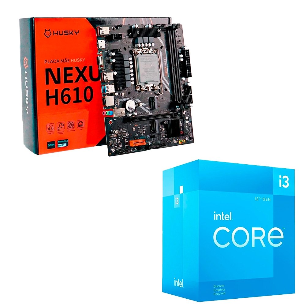Kit Upgrade i3-12100F e Placa H610 Husky Nexus